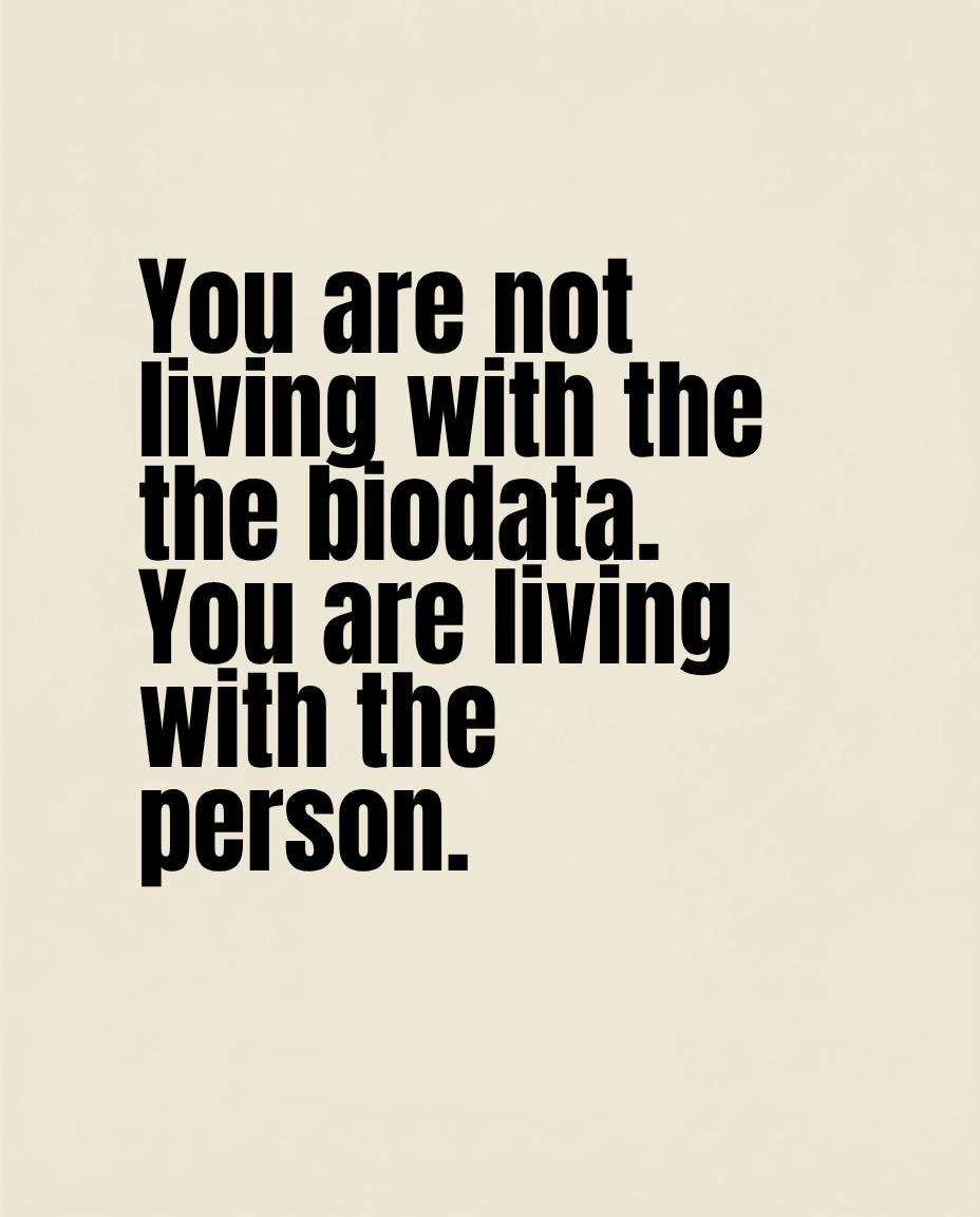 Bold typography on a cream background reads, “You are not living with the biodata. You are living with the person.”